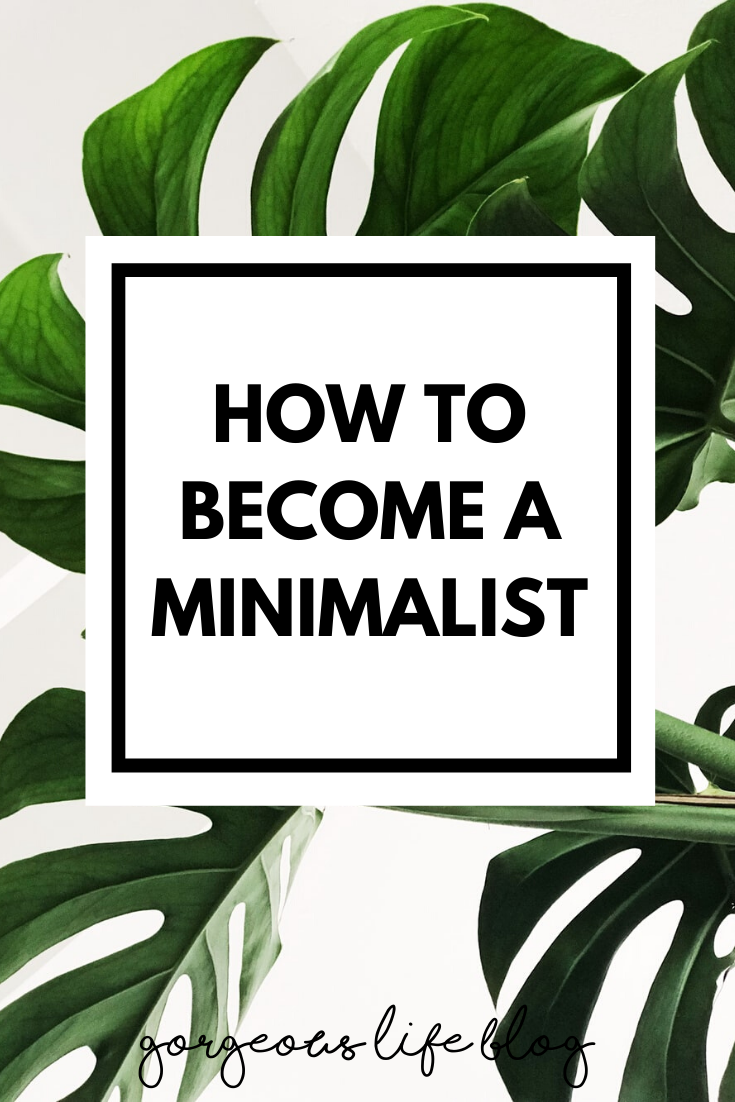 everything you need to know about minimalism. How to become a minimalist.