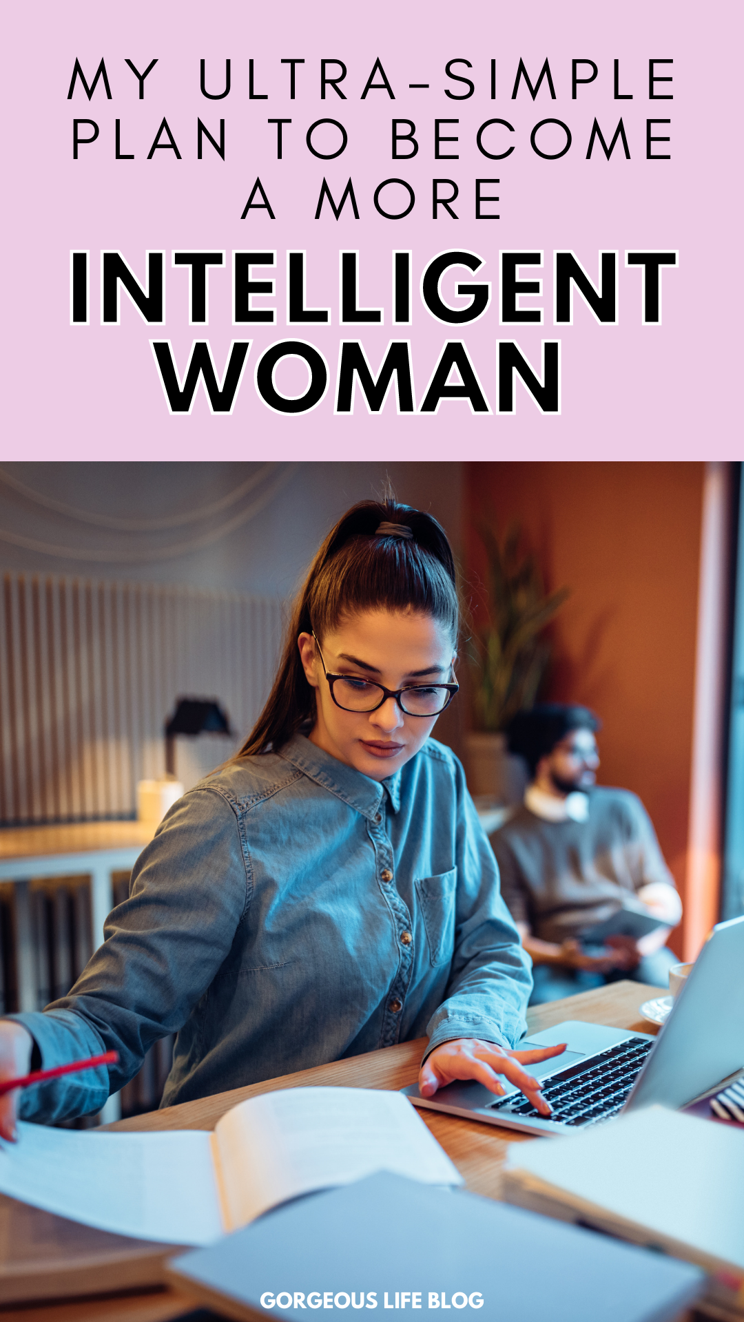 how to become a more intelligent woman.