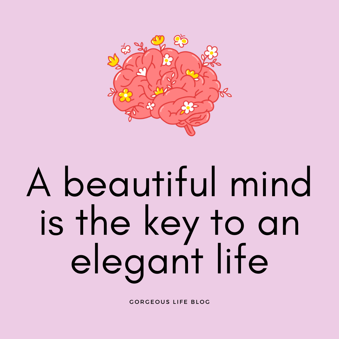 mind cleanse. How to have an elegant mind.