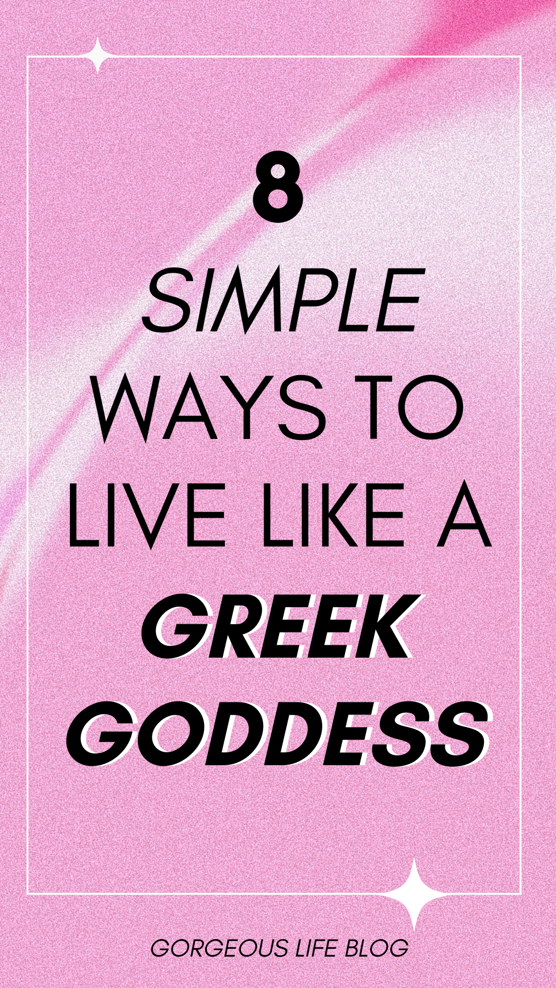 8 ways to live like a Goddess