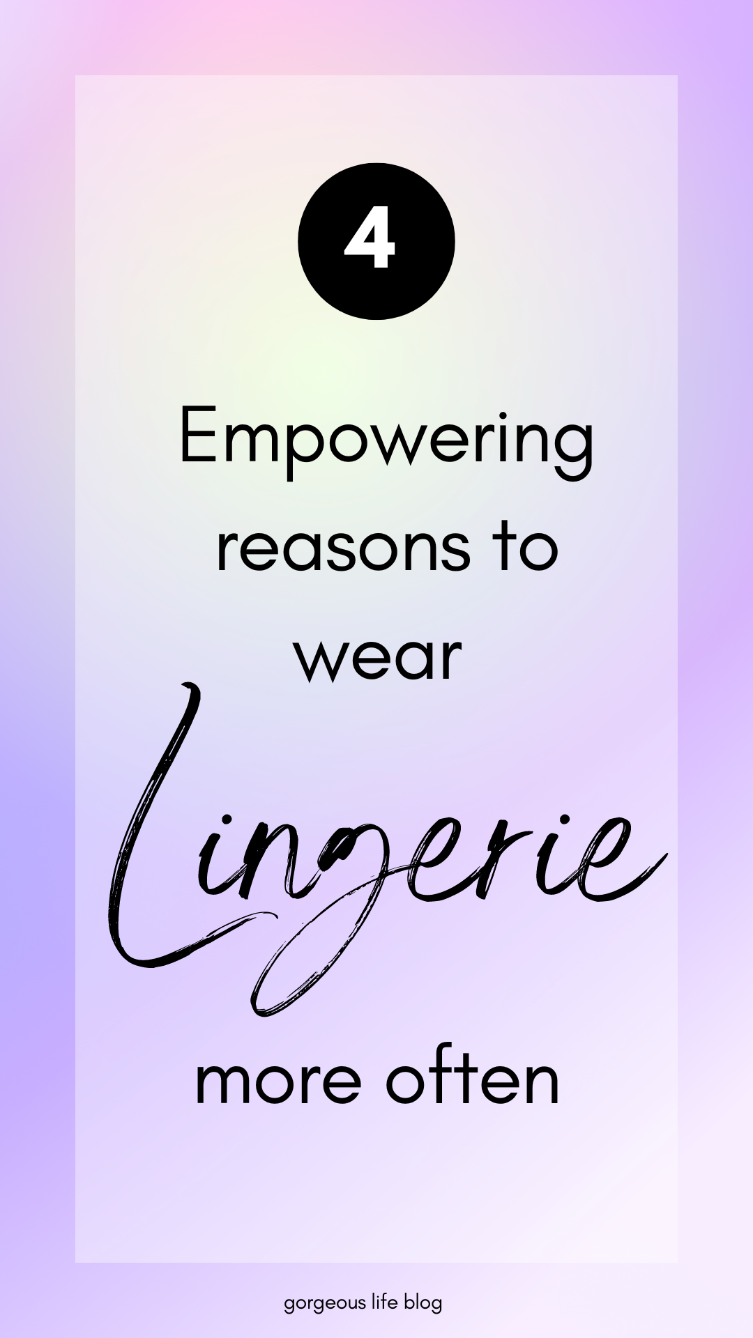 4 empowering reasons to wear lingerie more often - The Gorgeous Life